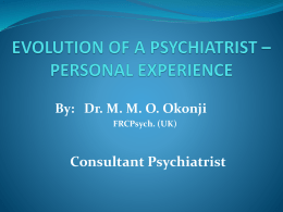 EVOLUTION OF A PSYCHIATRIST – PERSONAL EXPERIENCE