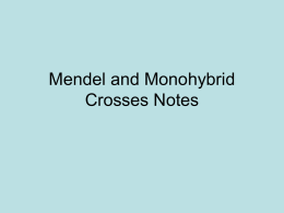 Monohybrid Crosses (only one trait)