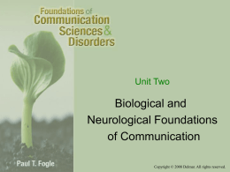 Unit 02 Biological and Neurological Foundations of Communication
