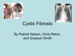 Cystic Fibrosis - Mrs. GM Biology 200