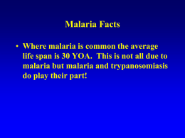 Malaria has Been Significant Enough to Make the