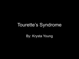 Tourette`s Syndrome - shsbiogeneticdisorders