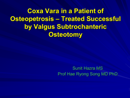 Coxa Vara in a Patient of Osteopetrosis – Treated Successful by