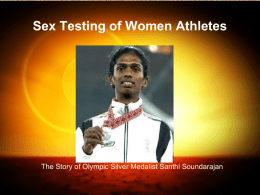 Cross-dressing or Crossing-over: Sex Testing of Women Athletes