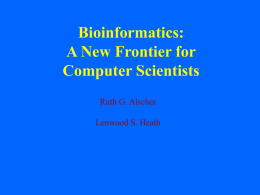Bioinformatics: A New Frontier for Computer - People