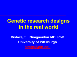Genetics of Schizophrenia - University of Pittsburgh