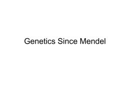 Genetics Since Mendel