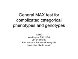 ASHG2010GeneralMAXtest2 - Statistical Genetics, Kyoto