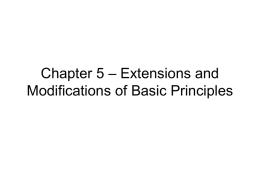 Chapter 5 – Extensions and Modifications of Basic Principles