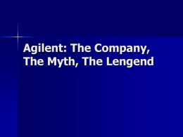 Agilent: The Company, The Myth, The Lengend