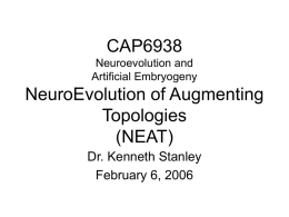 CAP6938 Neuroevolution and Artificial Embryogeny Evolutionary