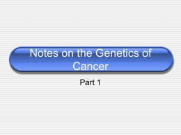 110089_Genetics_of_Cancer_1.ppt