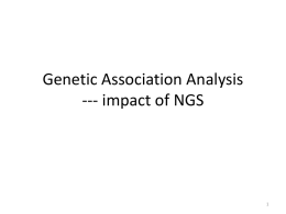 Genetic Association Analysis --- implications of NGS