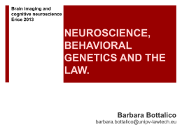 NEUROSCIENCE, BEHAVIORAL GENETICS AND THE LAW