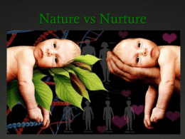 uploads/2/3/0/3/23038986/nature_vs_nurture_pptx