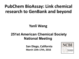 PubChem BioAssay: Link chemical research to GenBank and beyond