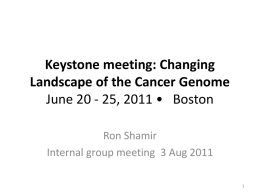Keystone meeting: Changing Landscape of the