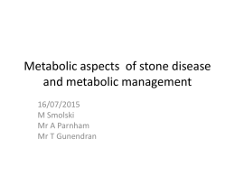 Metabolic aspects of stone disease and metabolic management