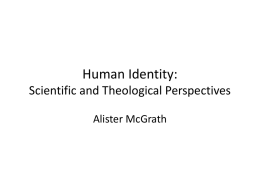 Human Identity: Scientific and Theological Perspectives
