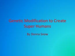 Gene Modification should not be allowed on humans