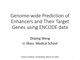 Genome-wide Prediction of Enhancers and Their Target Genes