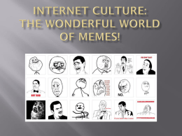 The Wonderful World of Memes!