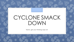 Cyclone smack down