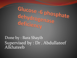 Glucose -6 phosphate dehydrogenase deficiency