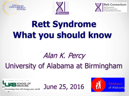 RETT SYNDROME 101 Clinical Update and Recent Progress Alan