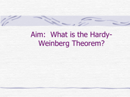 Aim: What is the Hardy-Weinberg Theorem?
