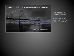 SOCIETY FOR THE ANTHROPOLOGY OF EUROPE