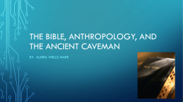 The Bible, anthropology, and the ancient caveman