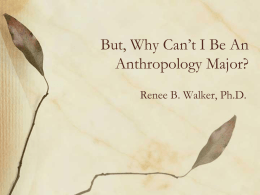 But, Why Can`t I Be An Anthropology Major?