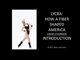 lycra: how a fiber shaped america introduction