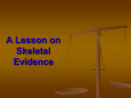 A Lesson on Skeletal Evidence