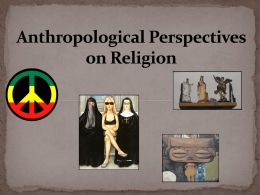 Anthropological Perspectives on Religion