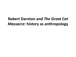 Robert Darnton and The Great Cat Massacre: history as anthropology