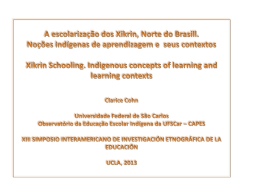 A escolarização dos Xikrin, Norte do Brasill. Noções indígenas de