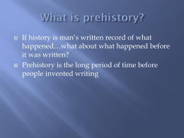 What is prehistory? - River Mill Academy