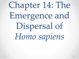 Chapter 14: The Emergence and Dispersal of Homo sapiens