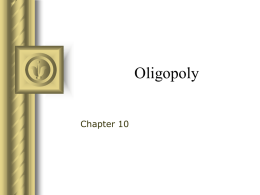 Oligopoly is a market
