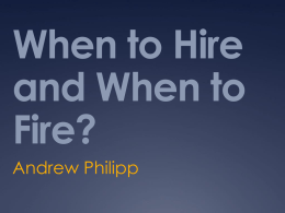When to Hire and When to Fire?