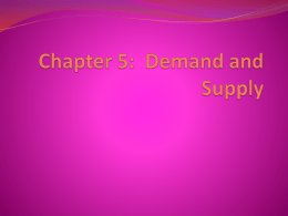 Chapter 5: Demand and Supply