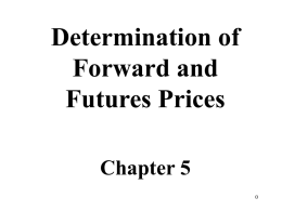 Chapter 5: Determination of forward and futures prices