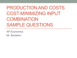 Production and Costs Cost-Minimizing Input Combination Sample