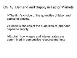Ch. 18: Markets for Factors of Production.