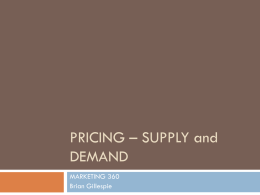 Pricing the Product: Supply and Demand