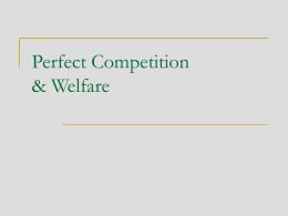 Perfect Competition & Welfare