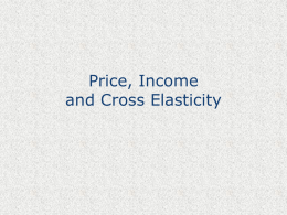 ###Price, Income and Cross Elasticity