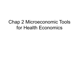 Chap 2 Microeconomic Tools for Health Economics